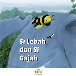 Si Lebah dan Si Gajah