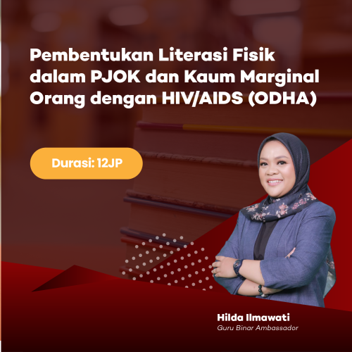 Photo Pembentukan Literasi Fisik dalam PJOK dan Kaum Marginal ODHA 